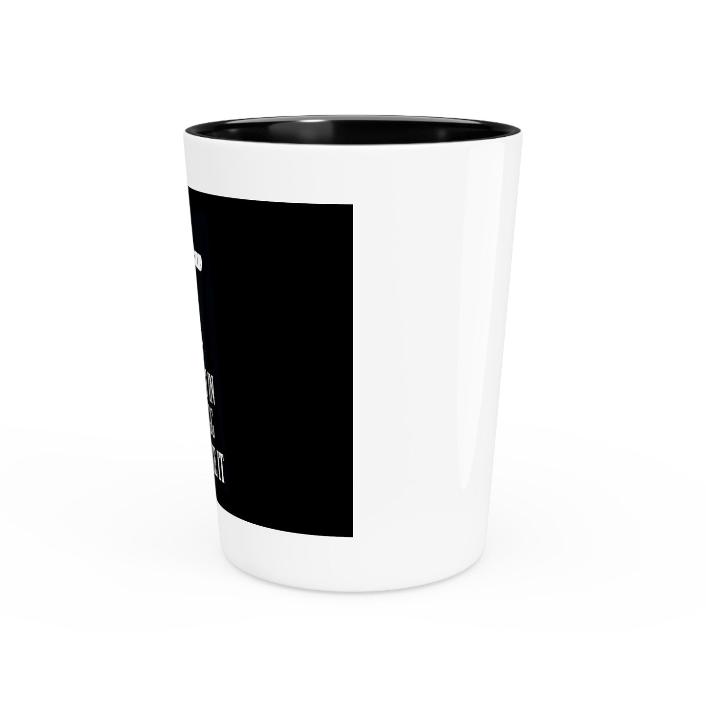 "Put That In Your Egg and Smoke It" Shot Glass – 1.9 oz
