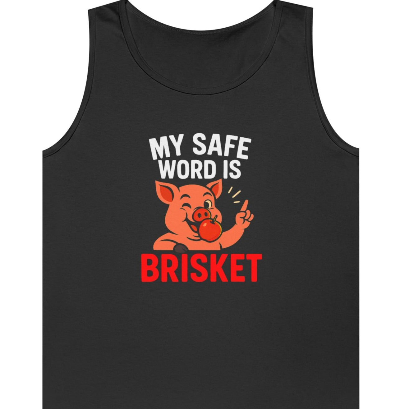 "My Safe Word Is Brisket" Unisex Tank Top