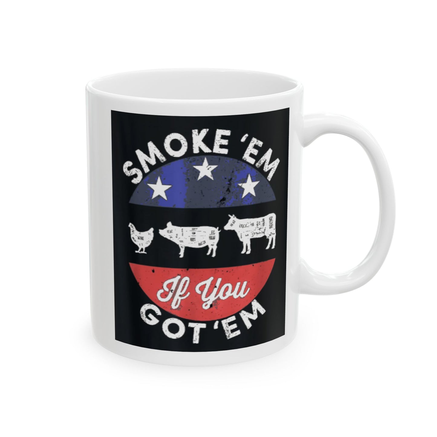 "Smoke'em If You Got'em" Mug – 11 oz or 15 oz