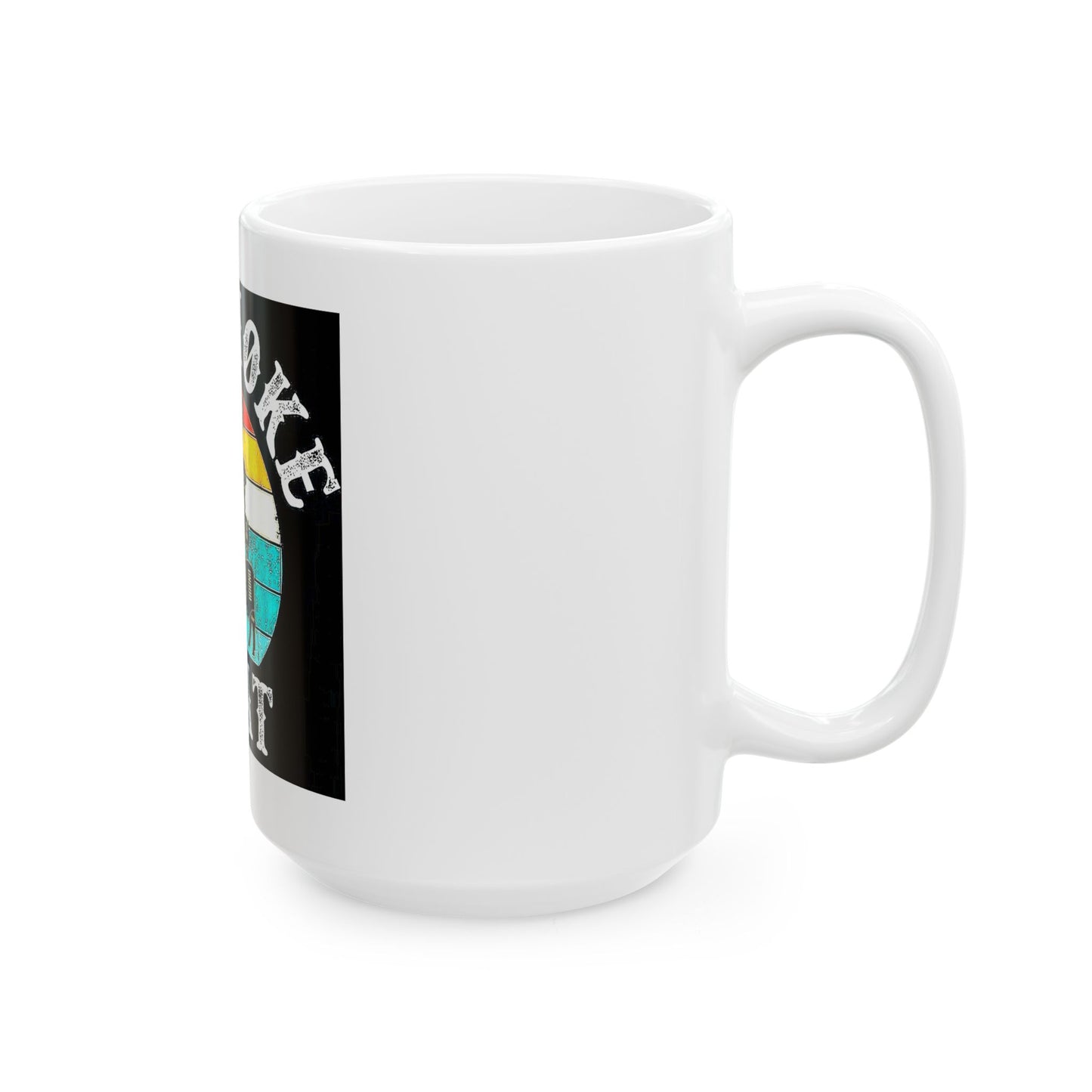"I'd Smoke That" Mug – 11 oz or 15 oz
