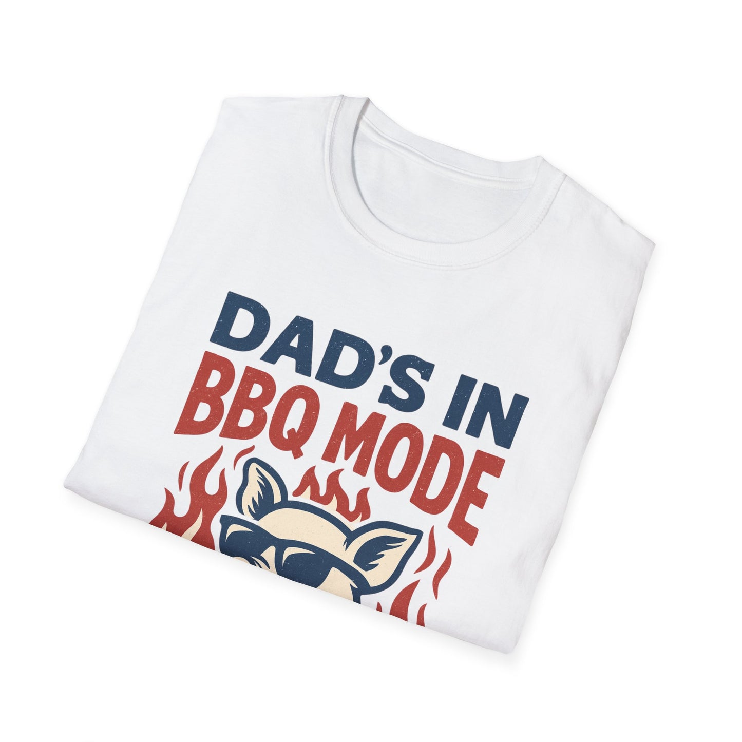 “Dad’s in BBQ Mode” Softstyle T-Shirt