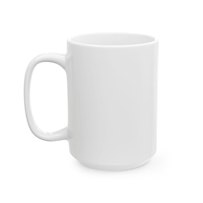 "Smoke'em If You Got'em" Mug – 11 oz or 15 oz