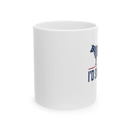"I'd Smoke That" Mug – 11 oz or 15 oz