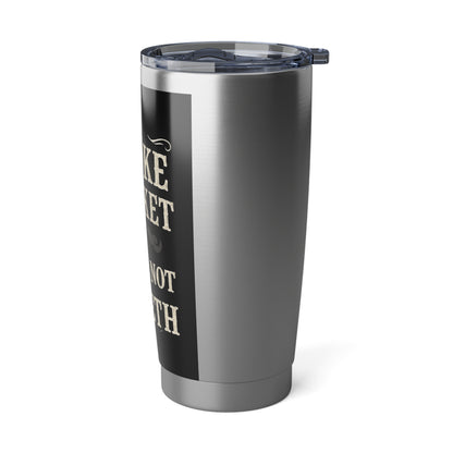 "Smoke Brisket, Not Meth" Stainless Steel 20 oz Tumbler