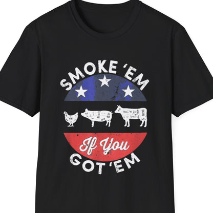 “Smoke ’Em If You Got ’Em” Softstyle T-Shirt