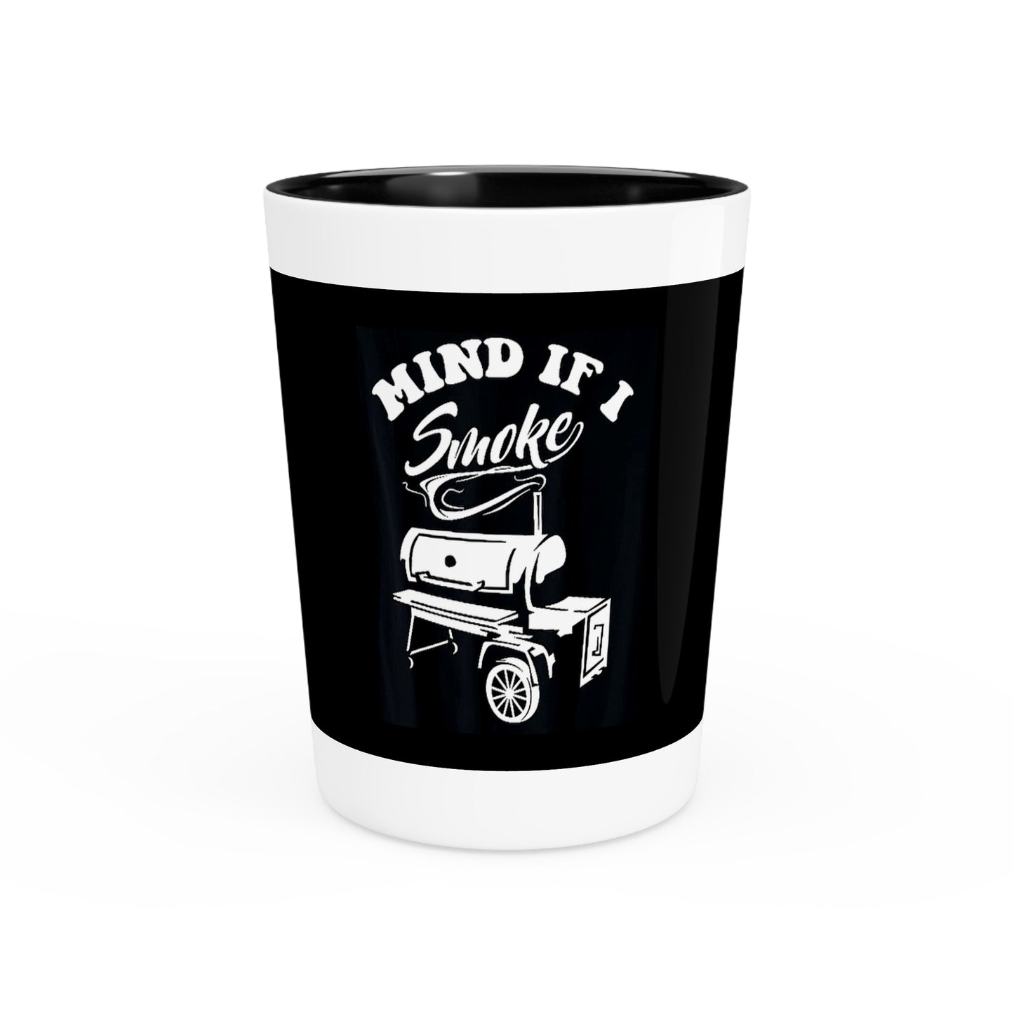 "Mind If I Smoke" Shot Glass – 1.9 oz