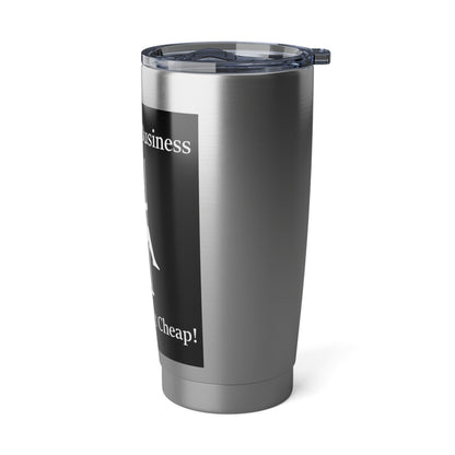 "Mind Ya Business, Brisket Ain't Cheap" Stainless Steel 20 oz Tumbler