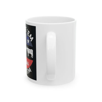 "Smoke'em If You Got'em" Mug – 11 oz or 15 oz