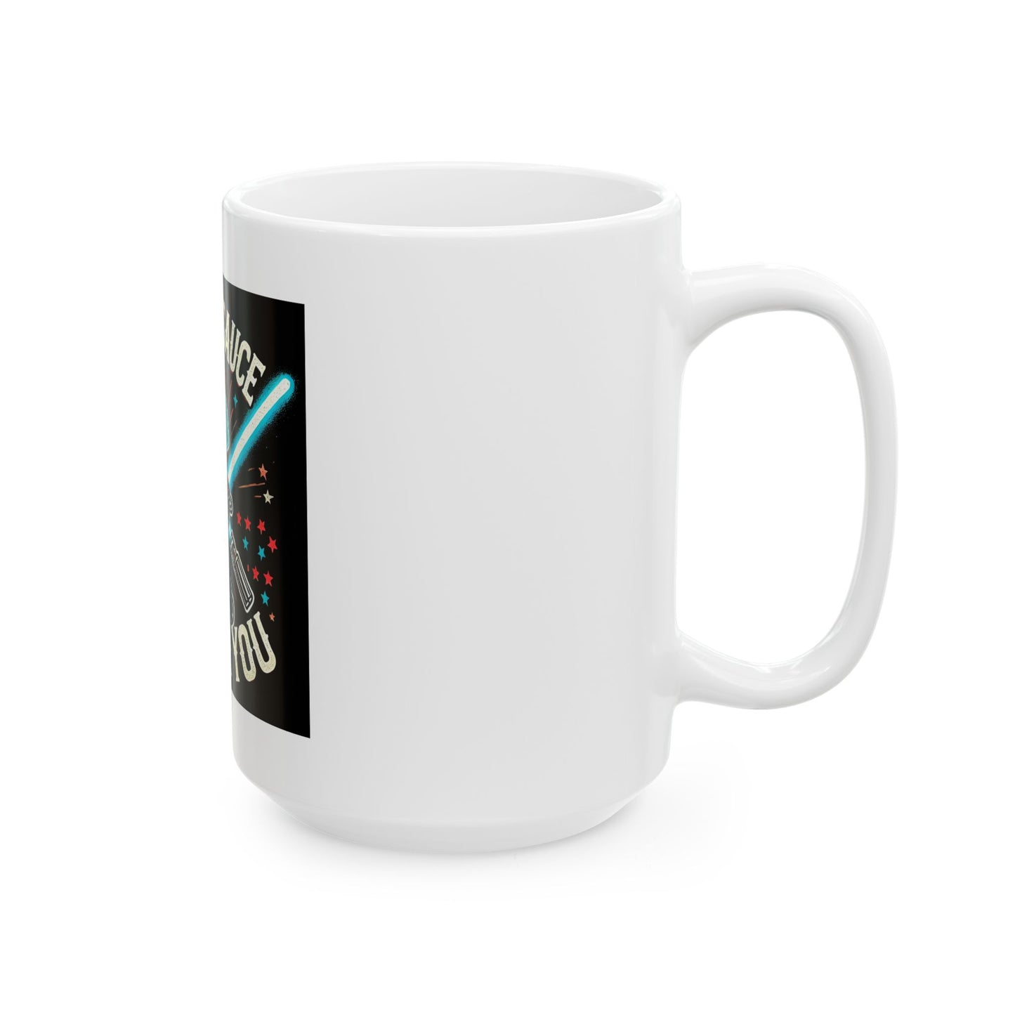 "May The Sauce Be With You" Mug – 11 or 15 oz