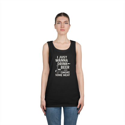"I Just Wanna Drink Beer and Smoke Some Meat" Unisex Tank Top