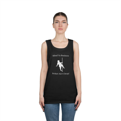 "Mind Ya Business, Brisket Ain’t Cheap" Unisex Tank Top