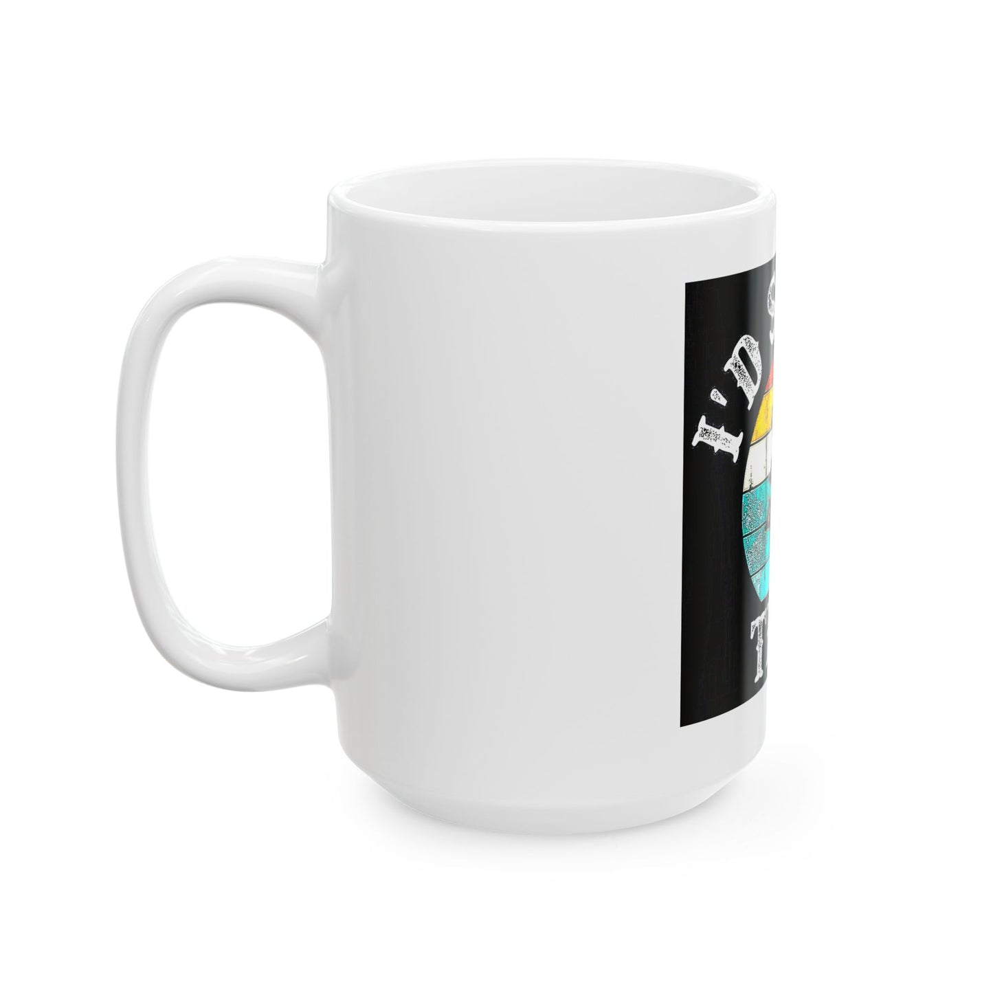 "I'd Smoke That" Mug – 11 oz or 15 oz