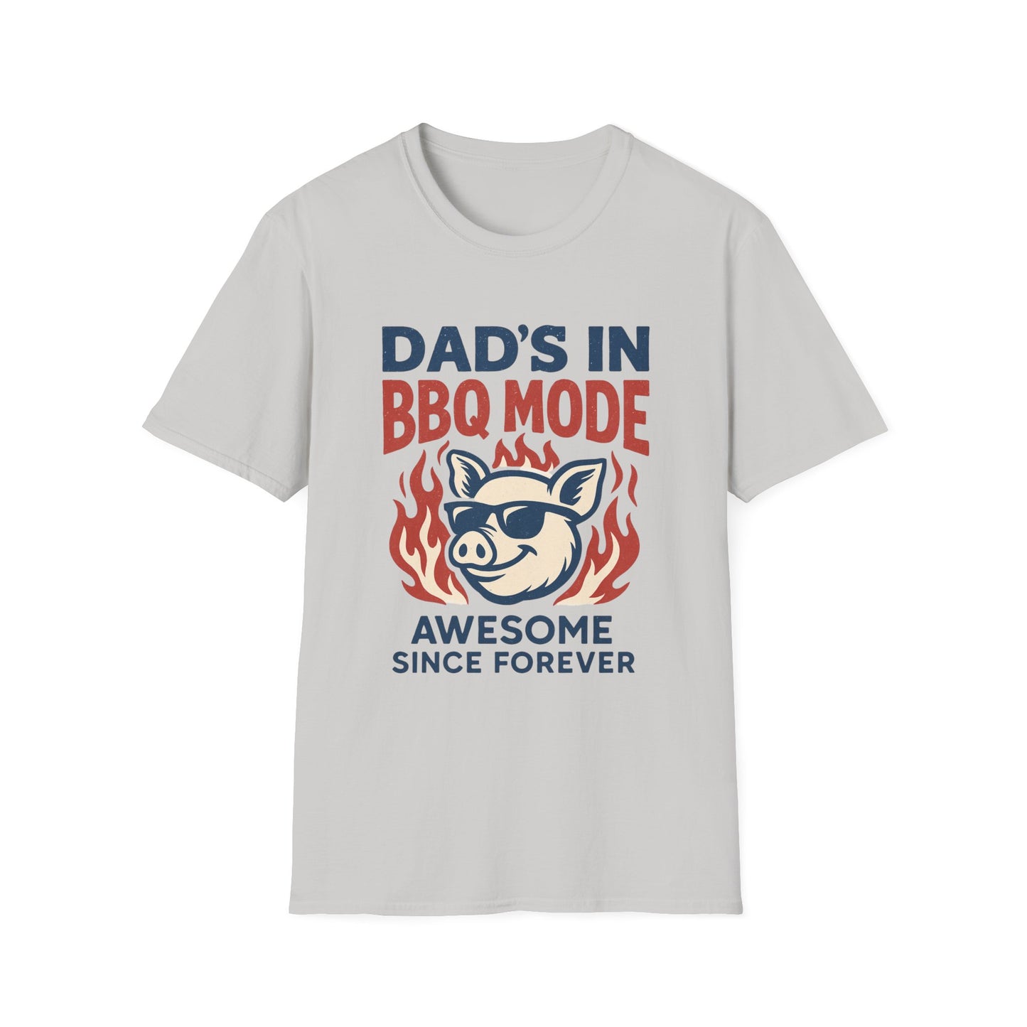 “Dad’s in BBQ Mode” Softstyle T-Shirt