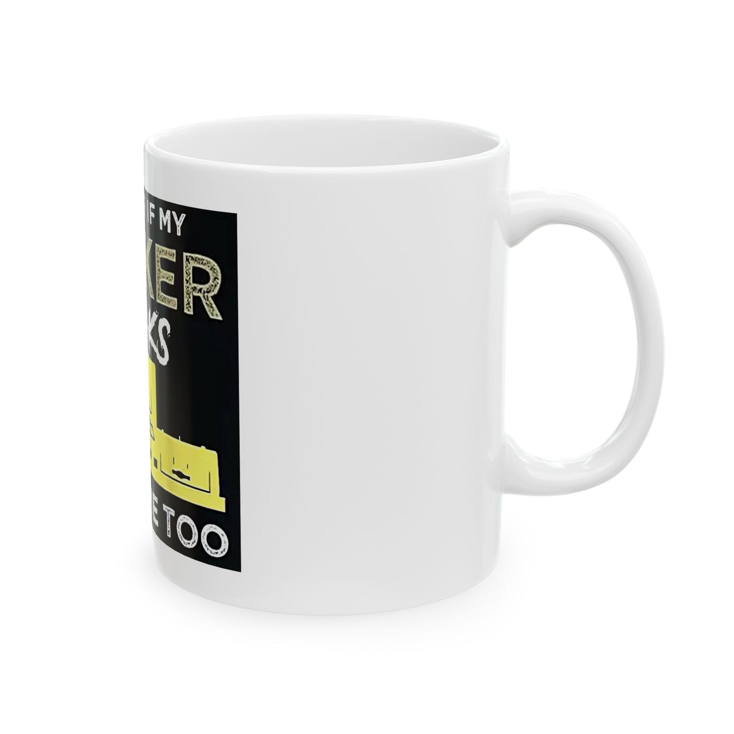 "I Wonder If My Smoker Thinks About Me Too" Mug – 11 or 15 oz