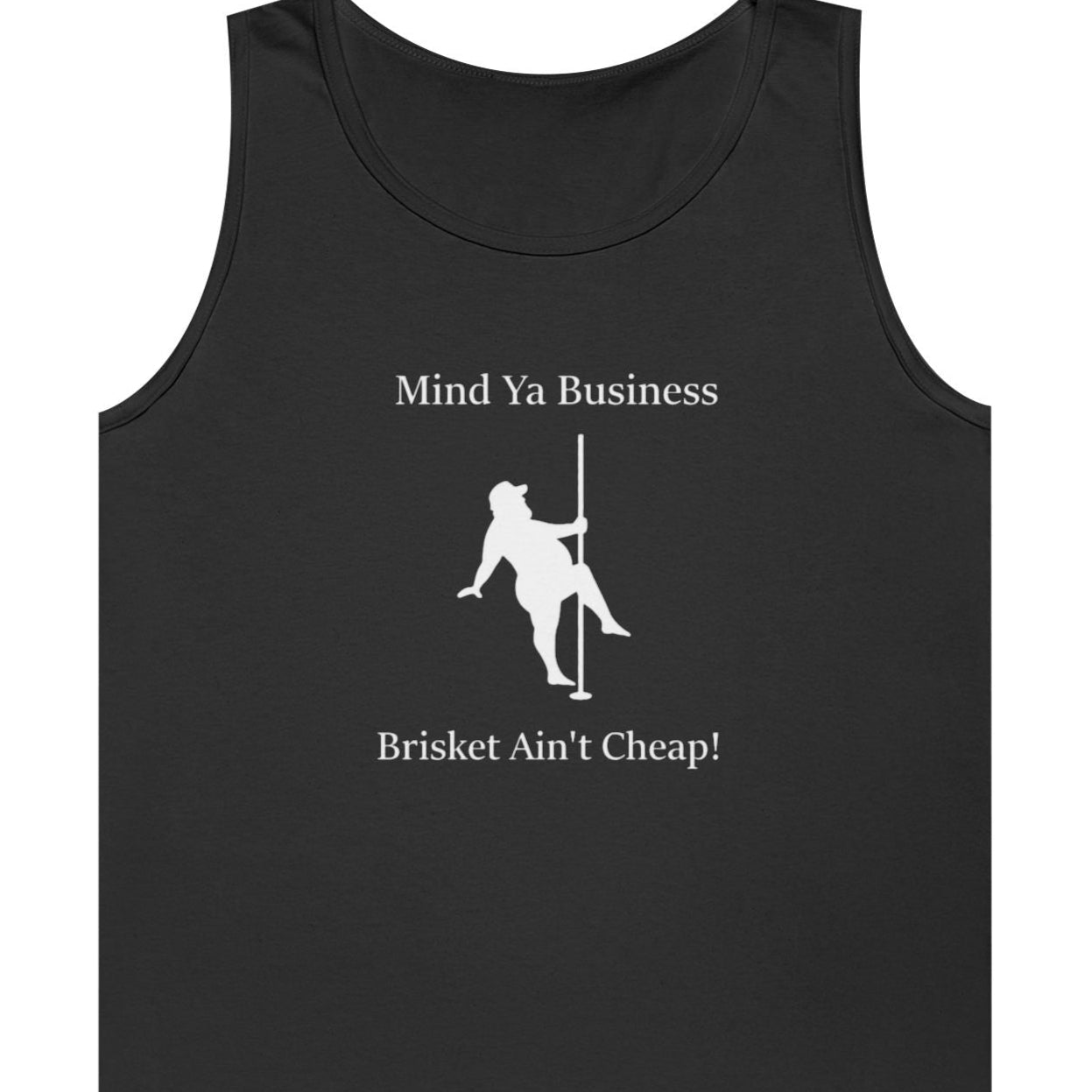 "Mind Ya Business, Brisket Ain’t Cheap" Unisex Tank Top