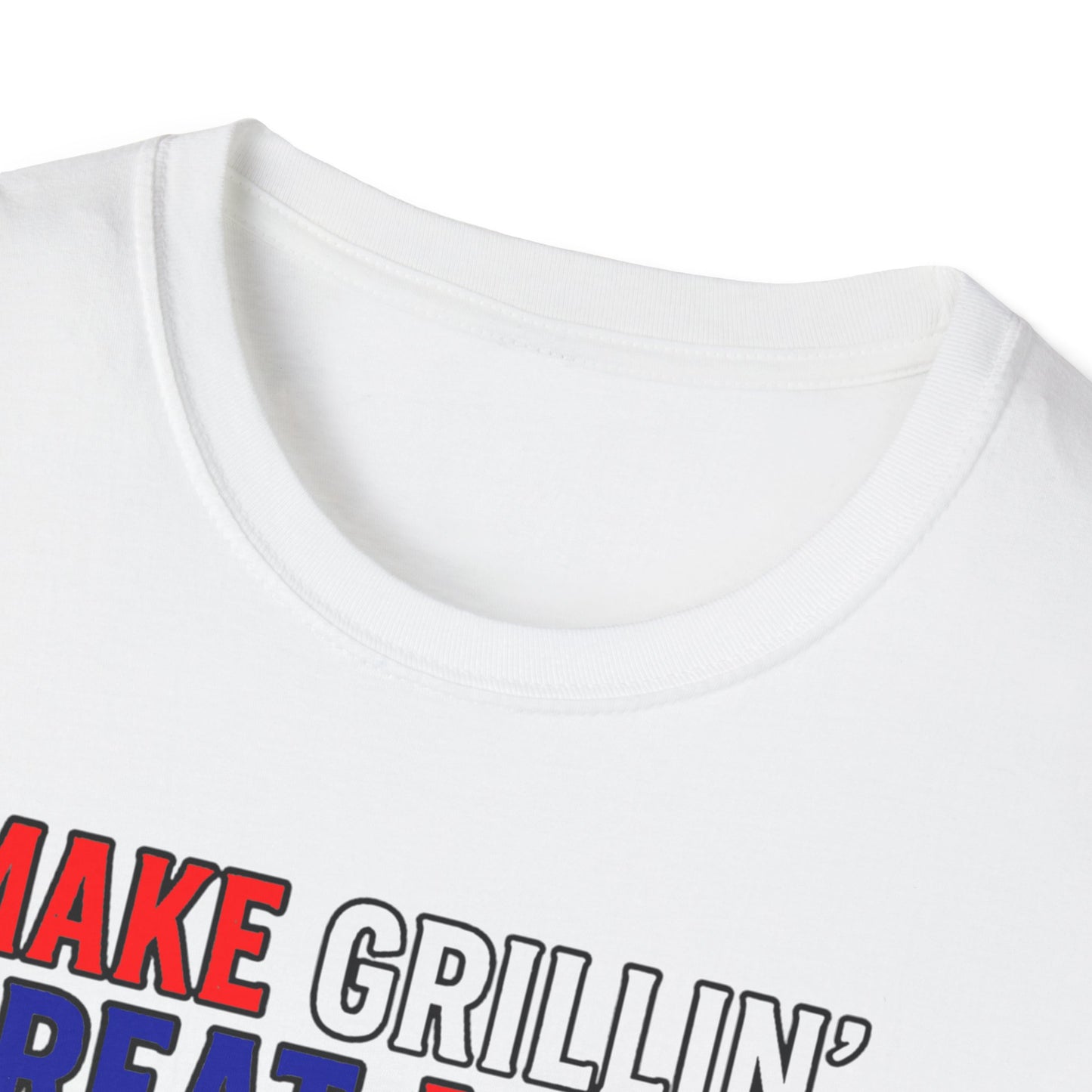 “Make Grillin’ Great Again” Softstyle T-Shirt