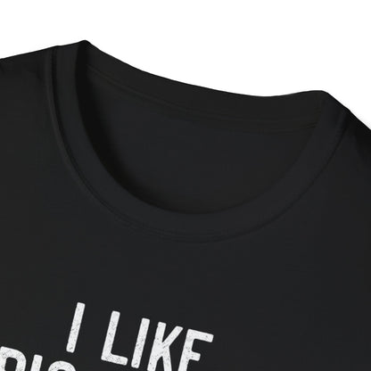 "I Like Pig Butts and I Cannot Lie" Softstyle T-Shirt